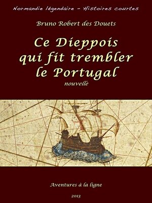 cover image of Ce Dieppois qui fit trembler le Portugal